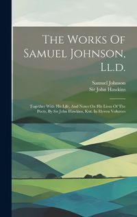 Cover image for The Works Of Samuel Johnson, Ll.d.