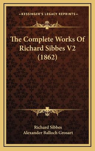 The Complete Works of Richard Sibbes V2 (1862)