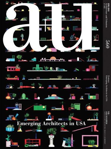 Cover image for A+u 17:05, 560: Emerging Architects in USA