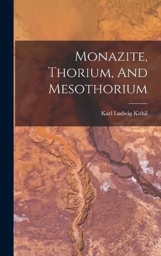 Monazite, Thorium, And Mesothorium