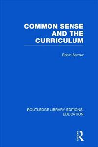 Cover image for Common Sense and the Curriculum