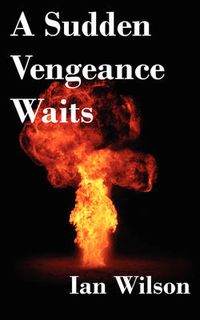 Cover image for A Sudden Vengeance Waits
