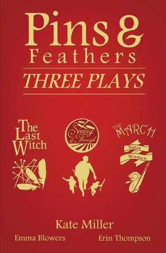 Cover image for Pins & Feathers: Three Plays