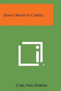 Cover image for James Branch Cabell