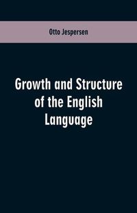 Cover image for Growth and Structure of the English Language