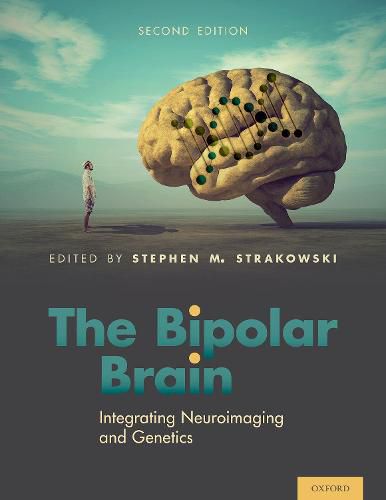Cover image for The Bipolar Brain: Integrating Neuroimaging and Genetics