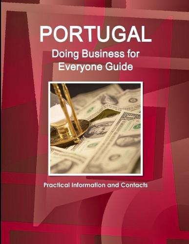 Cover image for Portugal - Doing Business for Everyone Guide: Practical Information and Contacts