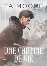 Cover image for Une Chienne de Vie (Translation)