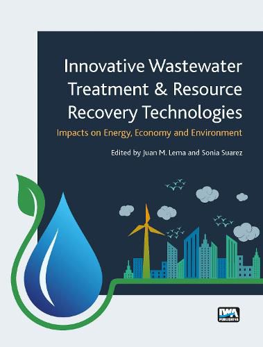 Cover image for Innovative Wastewater Treatment & Resource Recovery Technologies: Impacts on Energy, Economy and Environment