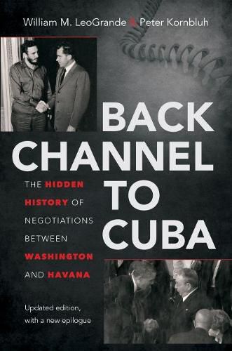 Cover image for Back Channel to Cuba: The Hidden History of Negotiations between Washington and Havana, Updated Edition