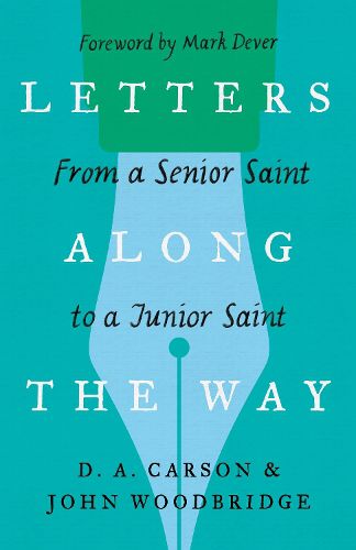 Cover image for Letters Along the Way: From a Senior Saint to a Junior Saint