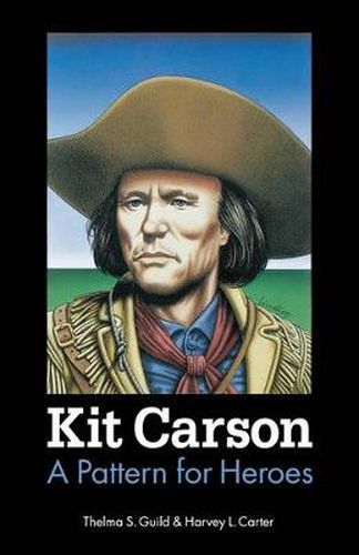 Cover image for Kit Carson: A Pattern for Heroes