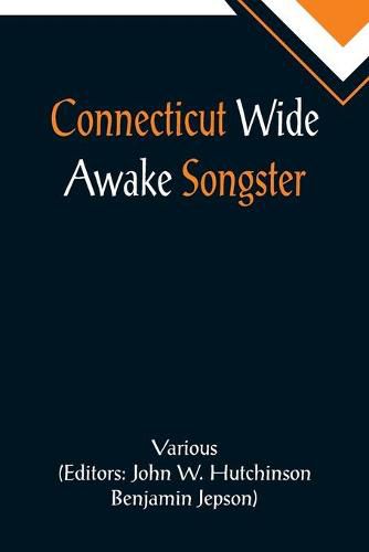 Cover image for Connecticut Wide Awake Songster