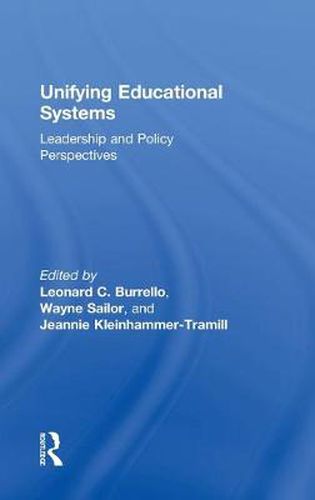 Cover image for Unifying Educational Systems: Leadership and Policy Perspectives