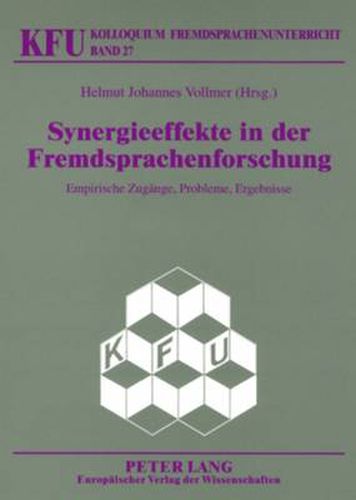 Synergieeffekte in Der Fremdsprachenforschung: Empirische Zugaenge, Probleme, Ergebnisse