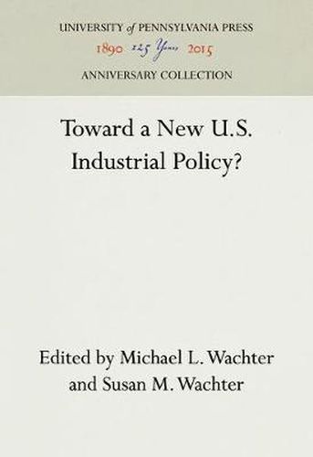 Cover image for Toward a New U.S. Industrial Policy?