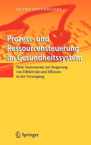 Cover image for Prozess- Und Ressourcensteuerung Im Gesundheitssystem