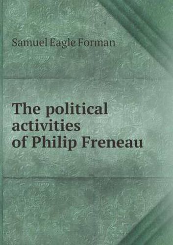 The political activities of Philip Freneau