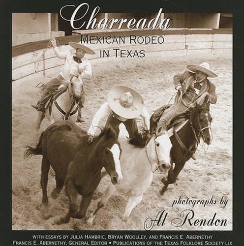 Cover image for Charreada: Mexican Rodeo in Texas