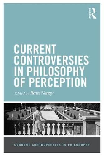 Cover image for Current Controversies in Philosophy of Perception