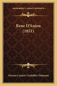 Cover image for Rene D'Anjou (1851)