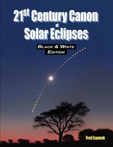 Cover image for 21st Century Canon of Solar Eclipses - Black & White Edition