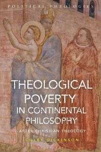 Cover image for Theological Poverty in Continental Philosophy: After Christian Theology