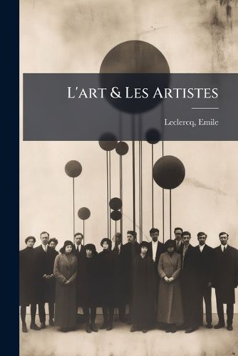 Cover image for L'Art & Les Artistes: Critique, Esth Tique
