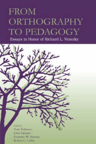 Cover image for From Orthography to Pedagogy: Essays in Honor of Richard L. Venezky