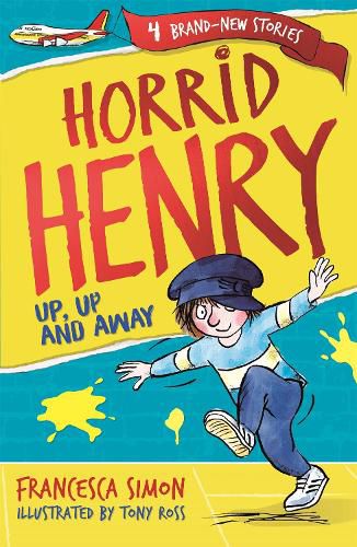 Cover image for Horrid Henry: Up, Up and Away: Book 25