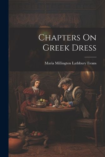 Cover image for Chapters On Greek Dress