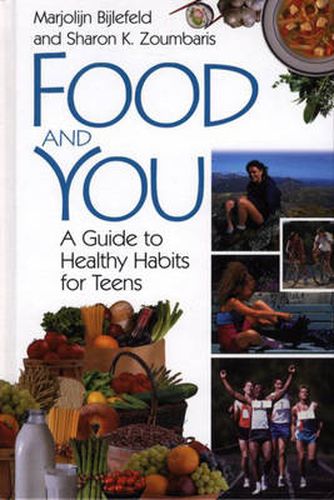 Cover image for Food and You: A Guide to Healthy Habits for Teens