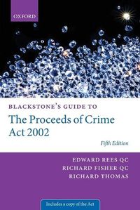 Cover image for Blackstone's Guide to the Proceeds of Crime Act 2002