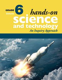 Cover image for Hands-On Science and Technology, Grade 6: An Inquiry Approach