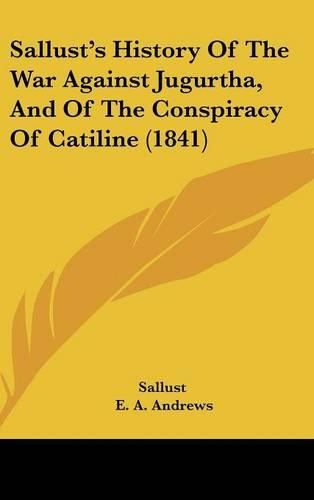 Cover image for Sallust's History of the War Against Jugurtha, and of the Conspiracy of Catiline (1841)