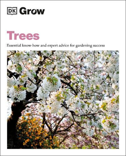 Cover image for Grow Trees: Essential Know-how and Expert Advice for Gardening Success