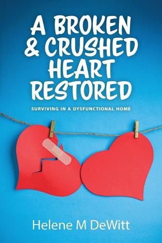 Cover image for A Broken and Crushed Heart Restored