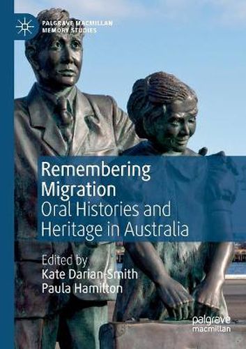 Remembering Migration: Oral Histories and Heritage in Australia