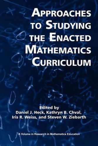 Cover image for Approaches to Studying the Enacted Mathematics Curriculum