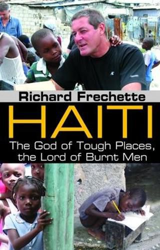 Cover image for Haiti: The God of Tough Places, the Lord of Burnt Men