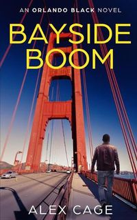 Cover image for Bayside Boom: An Orlando Black Novel (Book 2)