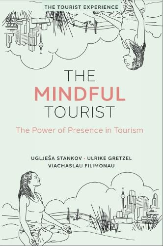 Cover image for The Mindful Tourist: The Power of Presence in Tourism