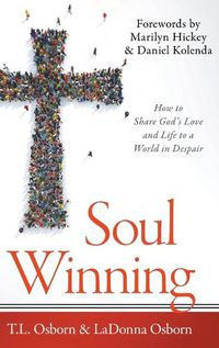 Cover image for Soul Winning: How to Share God's Love and Life to a World in Despair