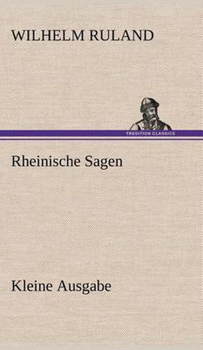 Cover image for Rheinische Sagen - Kleine Ausgabe