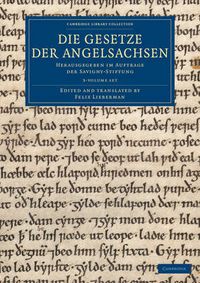 Cover image for Die Gesetze der Angelsachsen 3 Volume Set: Herausgegeben im Auftrage der Savigny-Stiftung