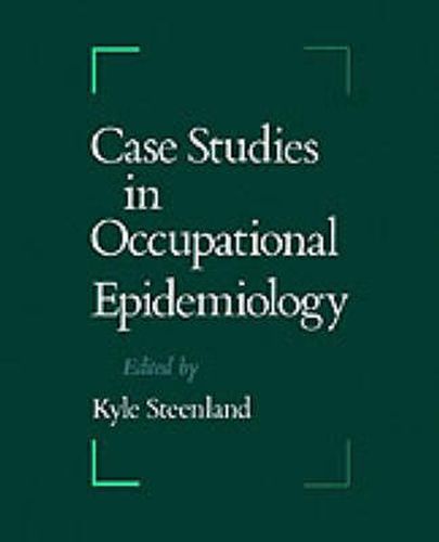 Cover image for Case Studies in Occupational Epidemiology