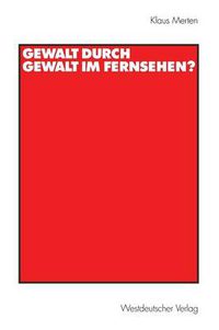 Cover image for Gewalt durch Gewalt im Fernsehen?