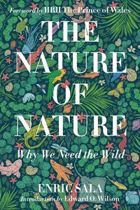 Cover image for Nature of Nature: Why We Need The Wild