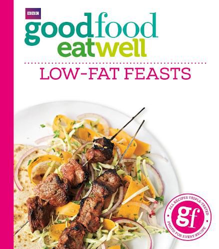 Cover image for Good Food Eat Well: Low-fat Feasts