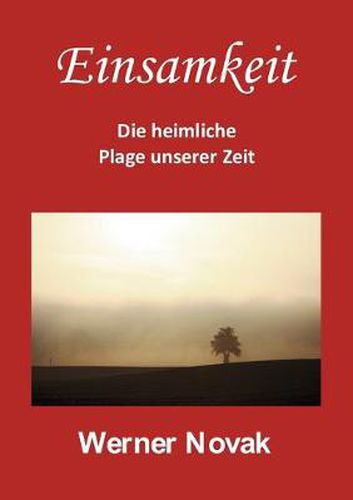 Cover image for Einsamkeit - Die heimliche Plage unserer Zeit